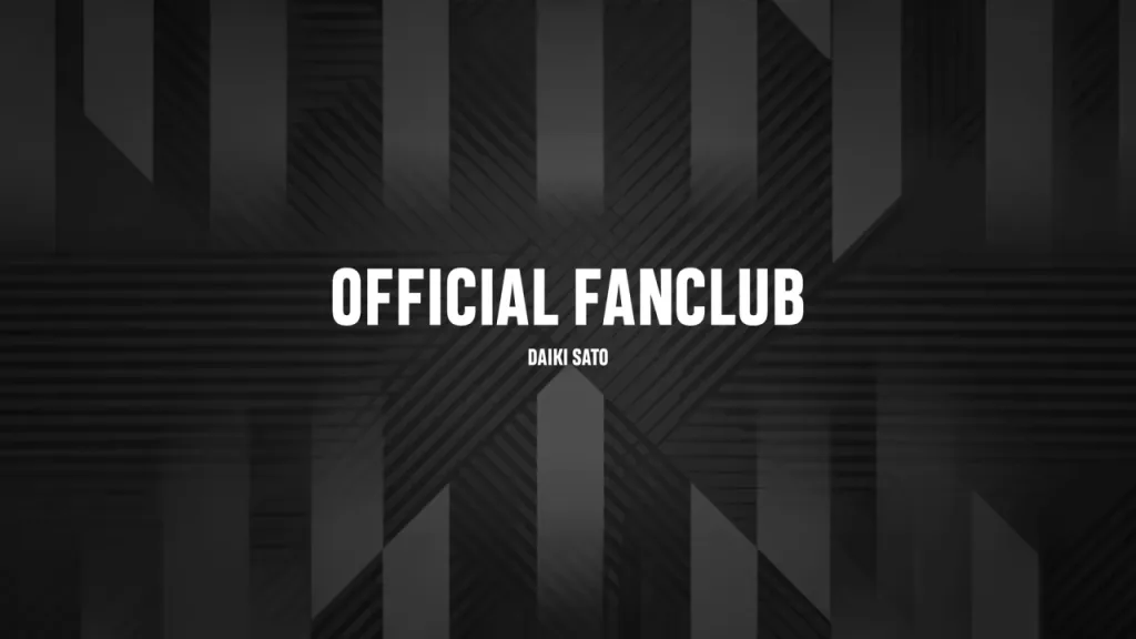 佐藤大樹 公式ファンクラブサイト
